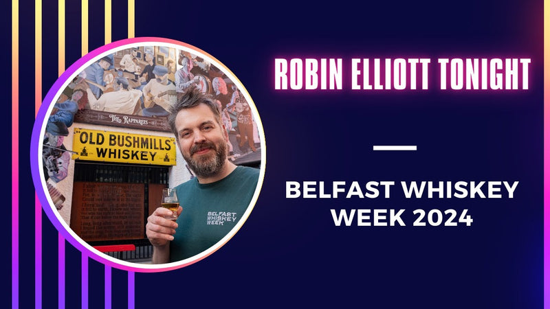 Watch: Robin Elliott Tonight — Paul Kane on Belfast Whiskey Week 2024