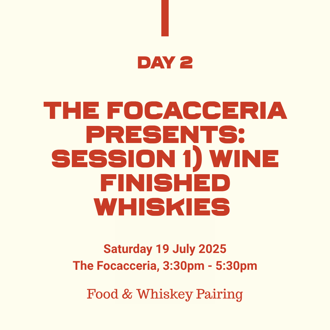 Belfast Whiskey Week Day 2 event graphic: The Focacceria wine finished whiskies food and whiskey pairing, Saturday 19 July 2025