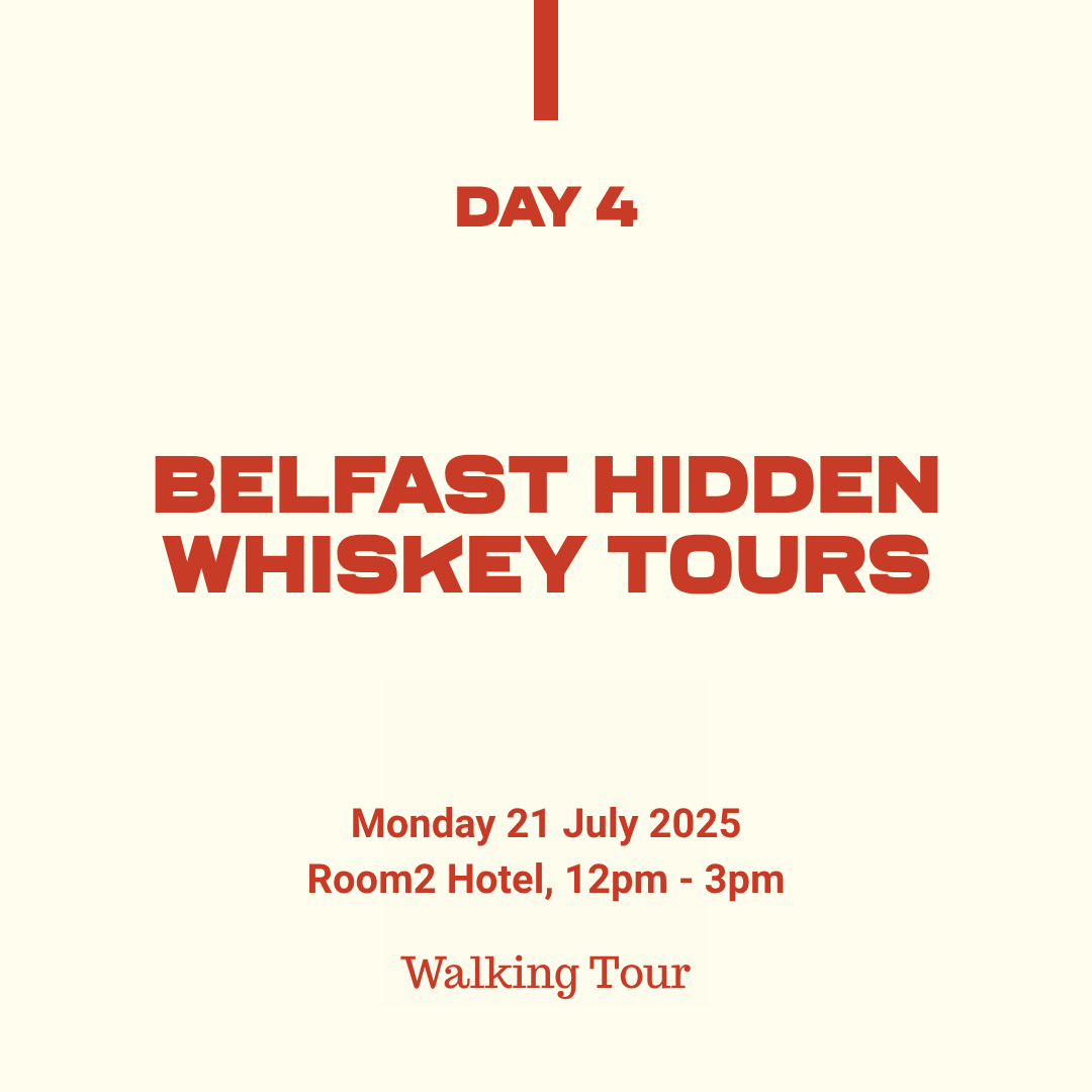 Belfast Whiskey Week Day 4 event graphic: Belfast Hidden Whiskey Tours walking tour starting at Room2 Hotel, 21 July 2025