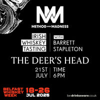 Method and Madness Irish whiskey tasting with Barrett Stapleton at The Deer's Head, Belfast Whiskey Week, 21 July 2025