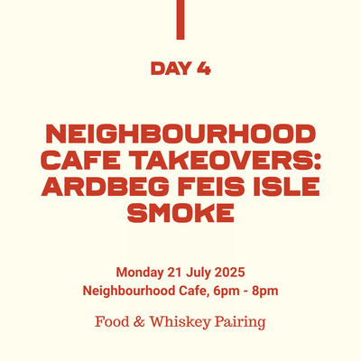51: Neighbourhood Cafe Takeovers: Ardbeg Feis Isle Smoke