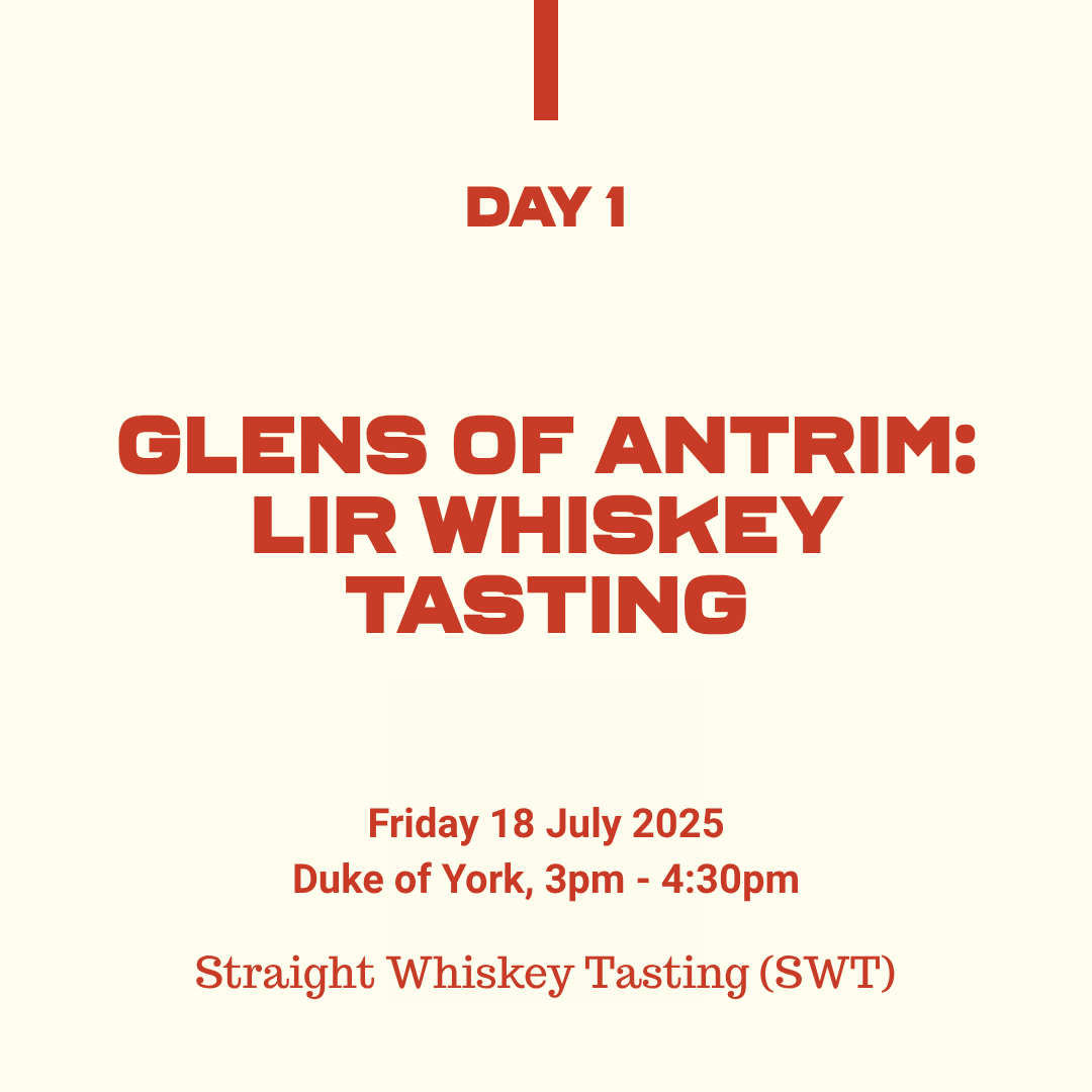 Belfast Whiskey Week Day 1 Glens of Antrim Lir Whiskey Tasting event card, Duke of York Belfast, Friday 18 July 2025, 3pm–4:30pm