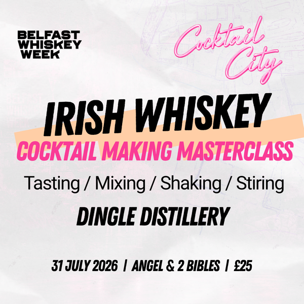 Cocktail City cocktail-making masterclass card — tasting Dingle Distillery Irish whiskey at Angel & 2 Bibles, Belfast Whiskey Week 2026