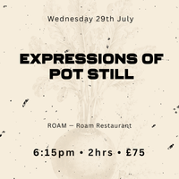 Roam — Expressions of Pot Still (Dinner) | BWW X Echlinville
