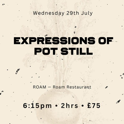 Roam — Expressions of Pot Still (Dinner) | BWW X Echlinville