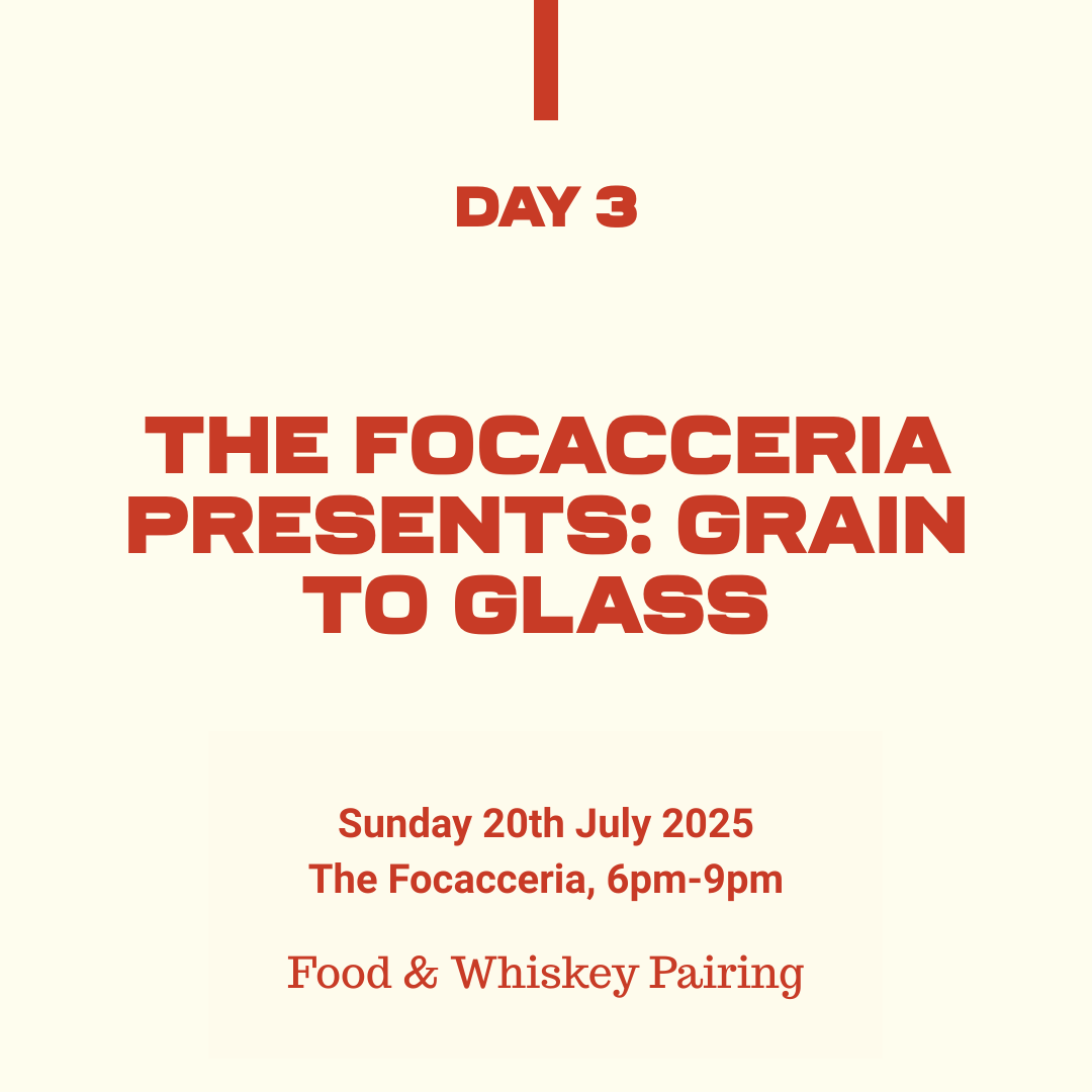 Belfast Whiskey Week Day 3 event poster for The Focacceria Grain to Glass food and whiskey pairing, Sunday 20th July 2025