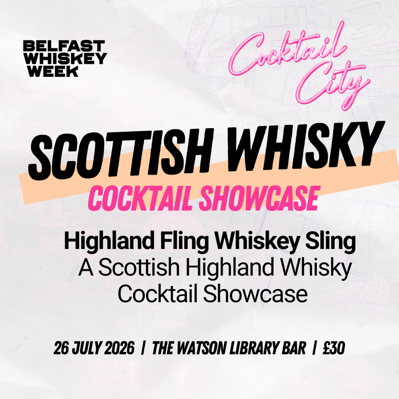 Cocktail City cocktail showcase card — Highland Fling Whiskey Sling, tasting Scottish Highland single malts with Liquid Minds at The Watson Library Bar, Belfast Whiskey Week 2026