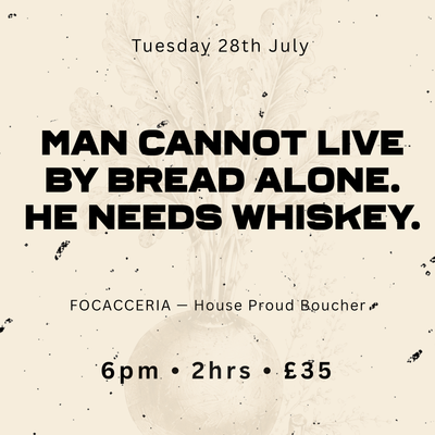 Focacceria, House Proud Boucher — Man Cannot Live By Bread Alone. He Needs Whiskey. | BIA Fest, Belfast Whiskey Week
