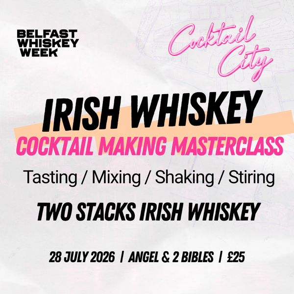 Cocktail City cocktail-making masterclass card — tasting Two Stacks Irish Whiskey at Angel & 2 Bibles, Belfast Whiskey Week 2026