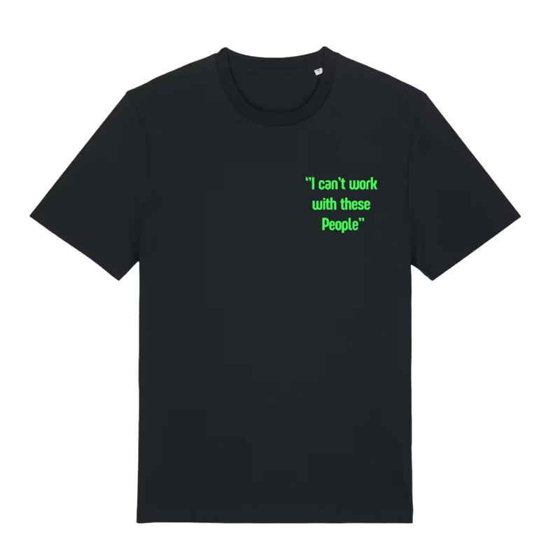 Belfast Whiskey Week black unisex t-shirt with green 'I can't work with these People' slogan on chest
