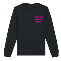 Black Belfast Whiskey Week sweatshirt with pink 'I can't work with these People' slogan on chest