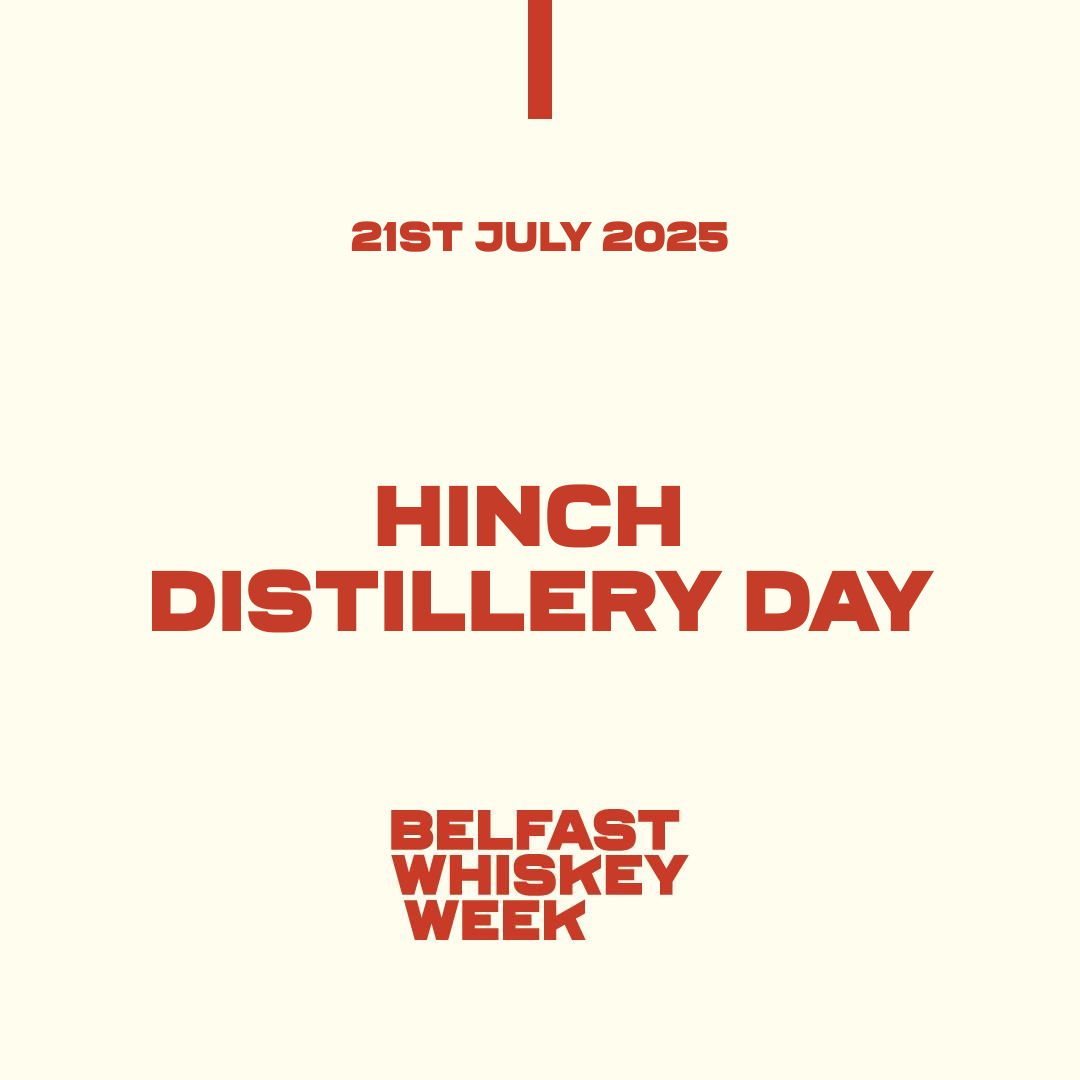 Hinch Distillery Day event graphic for Belfast Whiskey Week, 21st July 2025