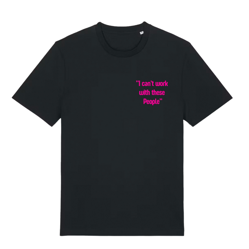 Belfast Whiskey Week black T-shirt front with pink 'I can't work with these People' chest slogan