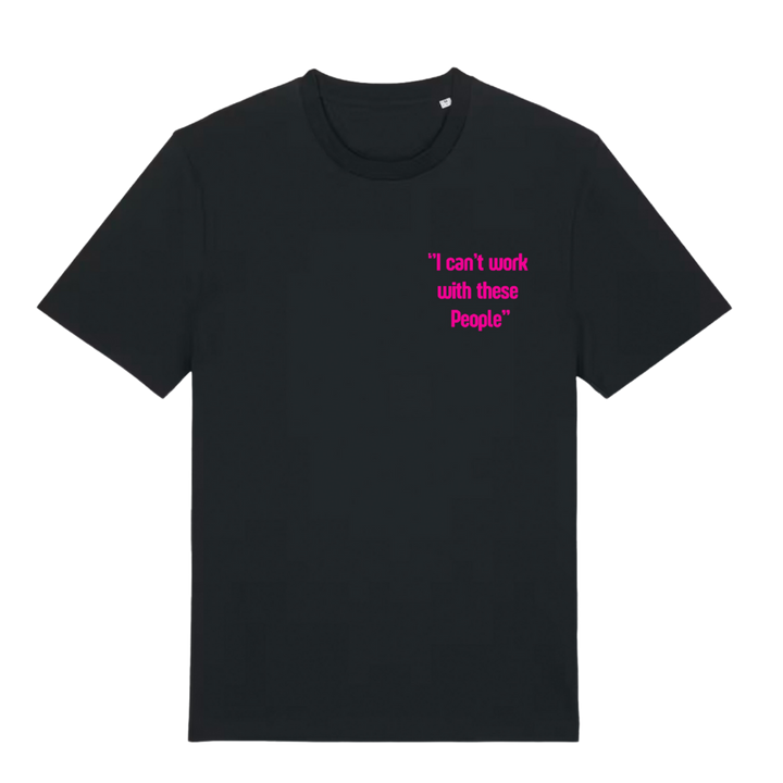 Belfast Whiskey Week black T-shirt front with pink 'I can't work with these People' chest slogan