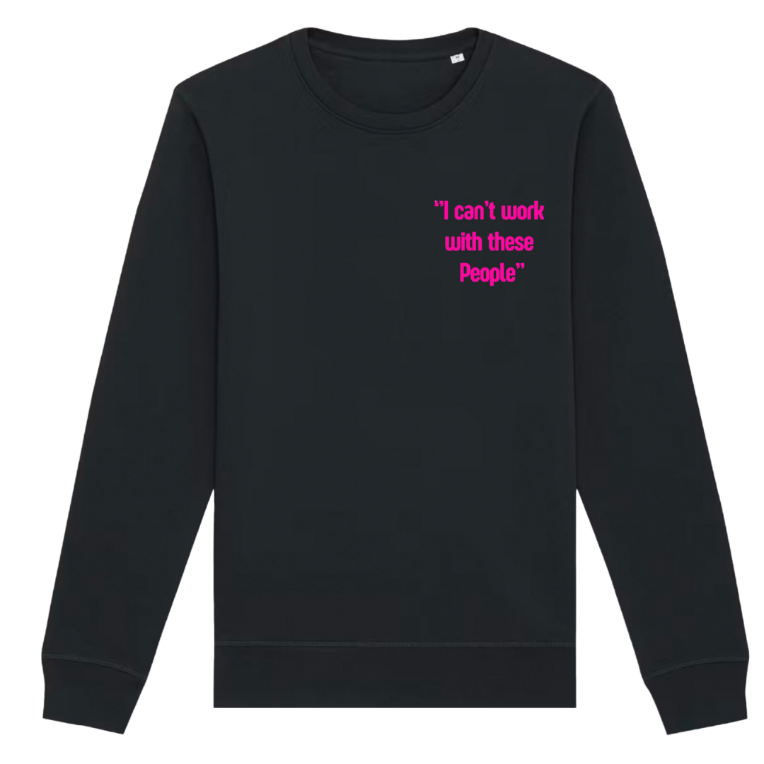 Black Belfast Whiskey Week sweatshirt with pink I can't work with these People chest slogan