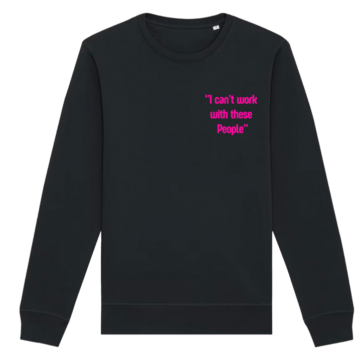 Black Belfast Whiskey Week sweatshirt with pink I can't work with these People chest slogan